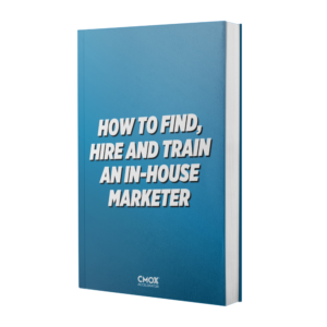 How To Find, Hire and Train an In-House Marketer